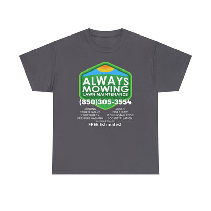 Always Mowing (Front Only) Heavy Cotton Tee