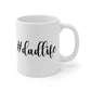 My Sarcasm, #dadlife Coffee Cup 11oz