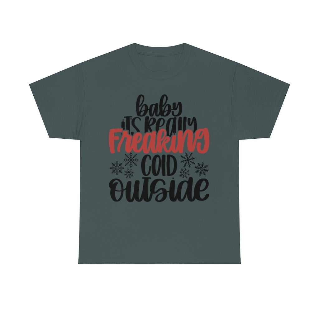 Christmas Baby it's cold Outside Unisex Heavy Cotton Tee
