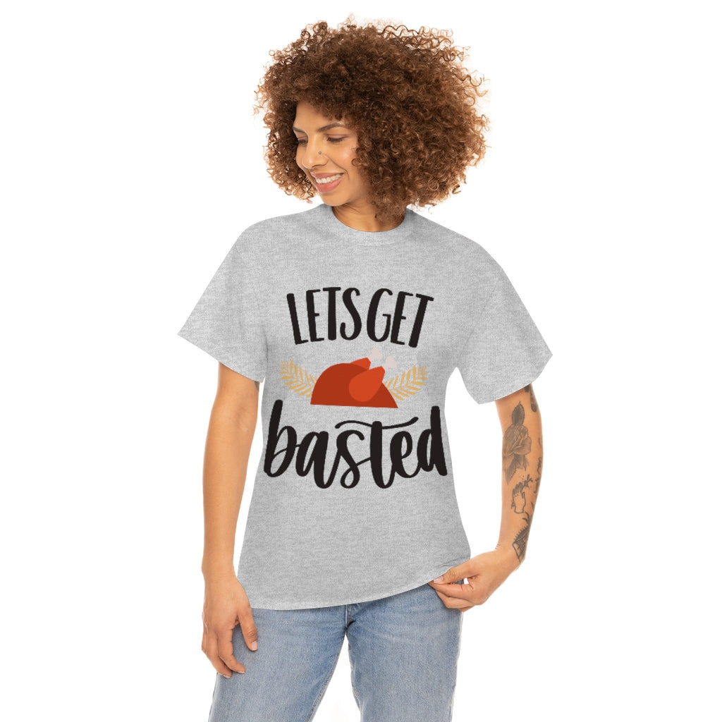 Acción de Gracias Let's Get Basted (20) Camiseta de algodón pesado unisex