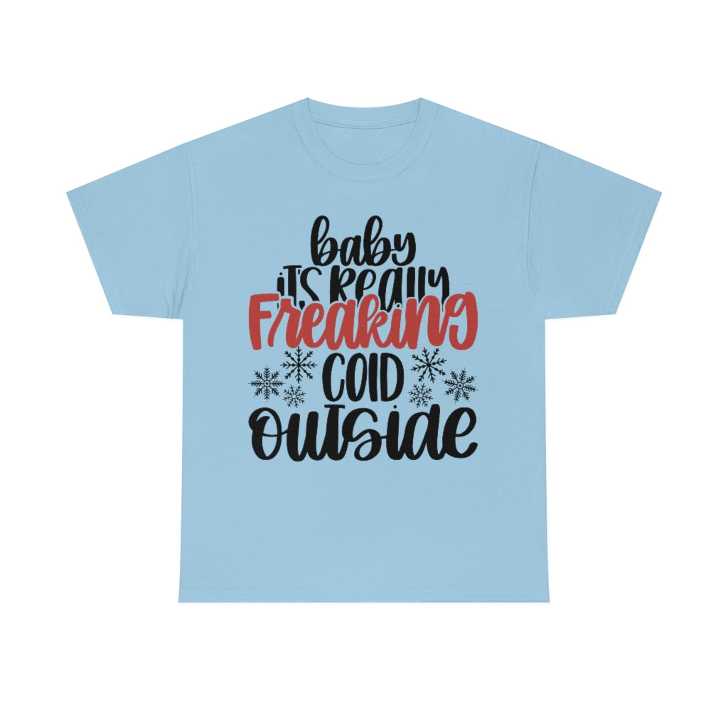 Christmas Baby it's cold Outside Unisex Heavy Cotton Tee