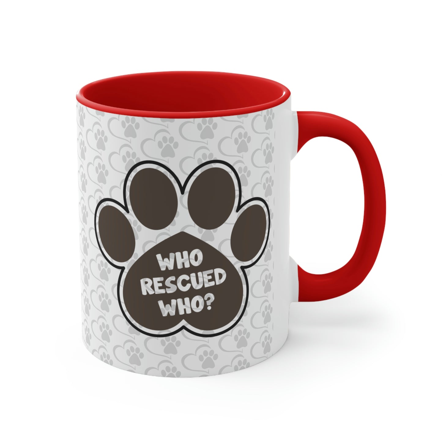 Who Rescued Who? Coffee Mug, 11oz