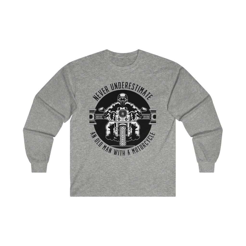 Never Underestimate an Old Man with A Motorcycle Ultra Cotton Long Sleeve Tee