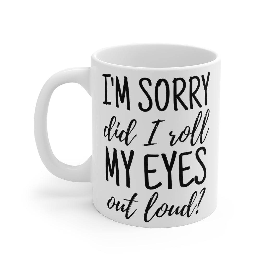 Did I Roll My Eyes, #dadlife Coffee Cup 11oz