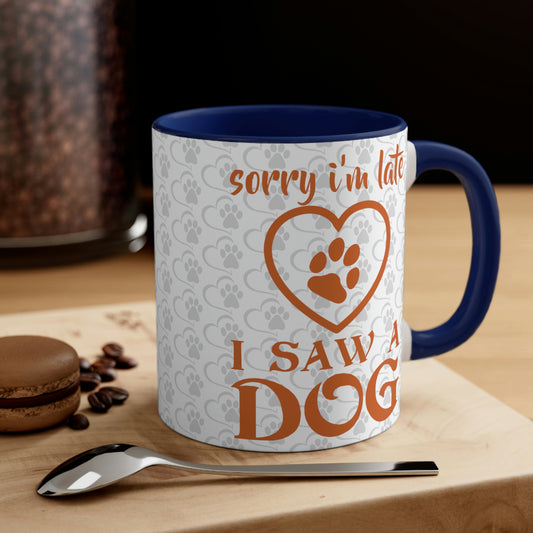 Dog-Lover's Delight: Sorry I'm Late Mug