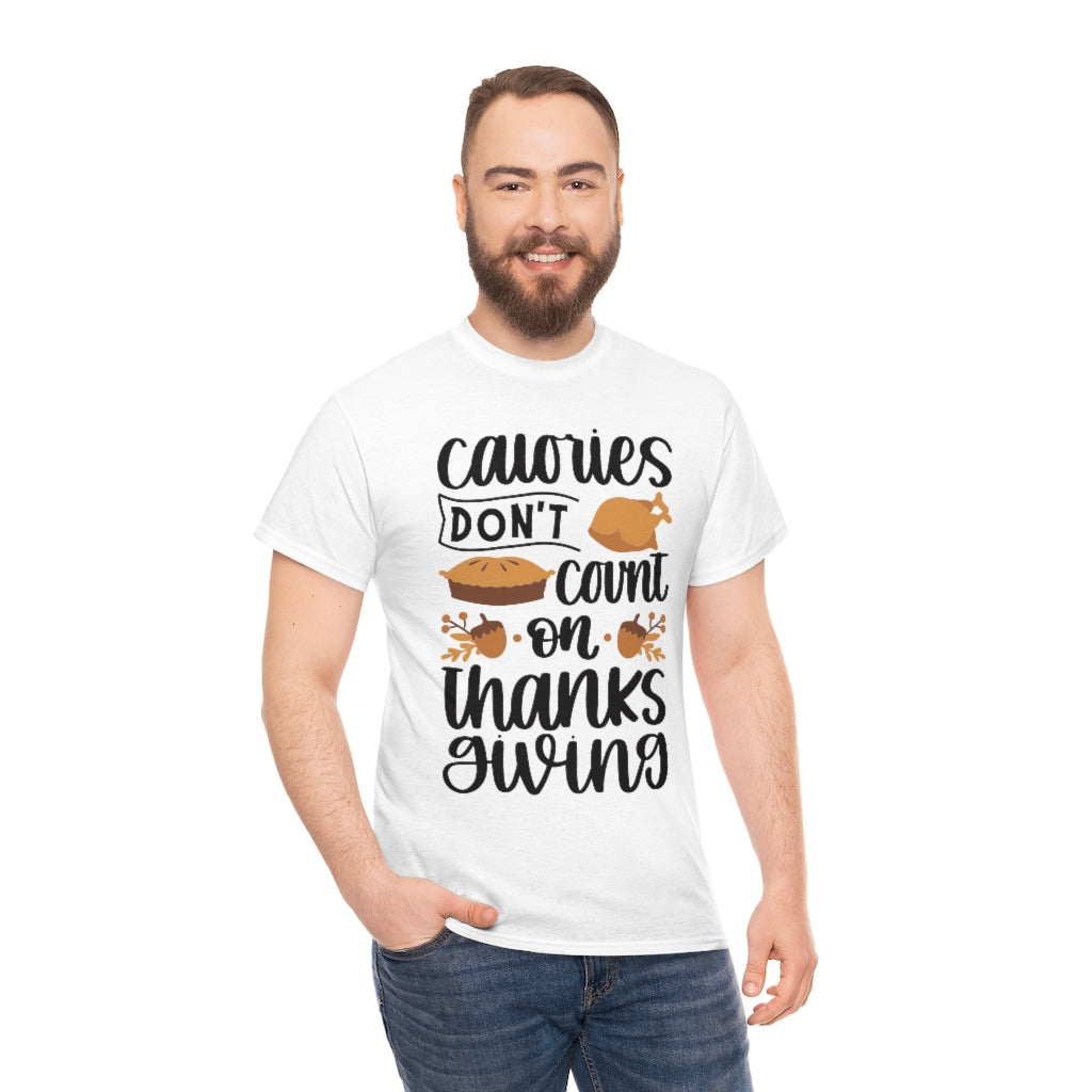 Thanksgiving Calories Don't Count (50) Unisex Heavy Cotton Tee