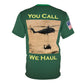 You Call We Haul HMH-465 Dark Green Premium Shirt
